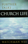 Further Talks on the Church Life