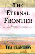 The Eternal Frontier: An Ecological History of North America and Its Peoples
