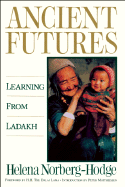 Ancient Futures: Learning from Ladakh