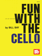 Mel Bay's Fun with the Cello