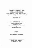 Nondestructive Evaluation in the Nuclear Industry: Proceedings of an International Conference, 13-15 February 1978, Salt Lake City, Utah