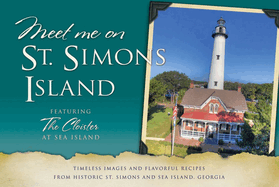 Meet Me on St. Simons Island Historic Hospitality, Coastal GA Historical Society and Daisy King