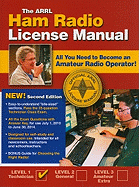 The ARRL Ham Radio License Manual: All You Need to Become an Amateur Radio Operator