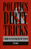 Politics and Dirty Tricks: A Guide to Screwing Up the System