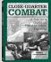 Close-Quarter Combat: A Soldier S Guide to Hand-To-Hand Fighting