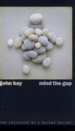 Mind the Gap: The Education of a Nature Writer