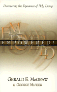 Empowered!: Discovering the Dynamics of Holy Living