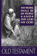 Thy People Shall Be My People and Thy God My God: The 22d Annual Sidney B. Sperry Symposium