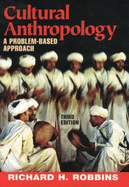 Cultural Anthropology: A Problem-Based Approach