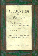 Accounting for Success: A History of Price Waterhouse in America, 1890-1990