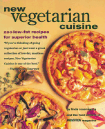 New Vegetarian Cuisine: 250 Low-Fat Recipes for Superior Health