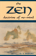 The Zen Doctrine of No-Mind: The Significance of the Sutra of Hui-Neng (Wei-Lang)
