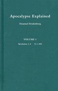 Apocalypse Explained, Volume 1: (Numbers 1-295)