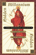 Hidden Millenium: The Doomsday Fallacy