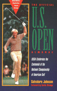 The Official U.S. Open Almanac: USGA Celebrates the Centennial of the National Championship of American Golf