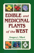 Edible and Medicinal Plants of the West