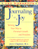 Journaling for Joy: The Workbook; Writing Your Way to Personal Growth and Freedom: Writing Your Way to Personal Growth and Freedom