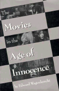 The movies in the age of innocence.