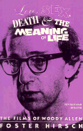Love, Sex, Death & the Meaning of Life: The Films of Woody Allen