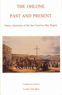 The Ohlone Past and Present: Native Americans of the San Francisco Bay Region