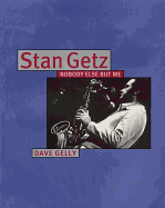 Stan Getz - Nobody Else But Me