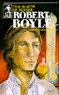 Robert Boyle: Trailblazer of Science