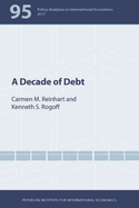 A Decade of Debt (Policy Analyses in International Economics)