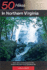50 Hikes in Northern Virginia: Walks, Hikes, and Backpacks from the Allegheny Mountains to the Chesapeake Bay
