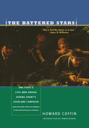 The Battered Stars: One State's Civil War Ordeal During Grant's Overland Campaign: From the Home Front in Vermont to the Battlefields of Virginia