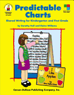 Predictable Charts: Shared Writing for Kindergarten and First Grade
