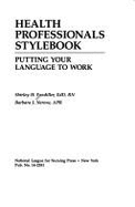 Health Professionals Stylebook: Putting Your Language to Work