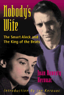 Nobody's Wife: The Smart Aleck and the King of the Beats