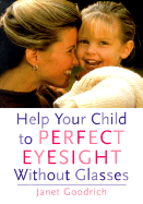 Help Your Child to Perfect Eyesight Without Glasses