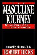The Masculine Journey: Understanding the Six Stages of Manhood