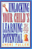 Unlocking Your Child's Learning Potential: How to Equip Kids to Succeed in School and Life