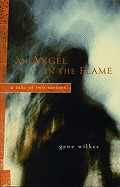 An Angel in the Flame: A Tale of Two Saviors
