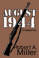 August 1944: the Campaign for France