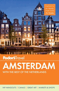 Fodor's Amsterdam: With the Best of the Netherlands