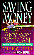 Saving Money Any Way You Can: How to Become a Frugal Family