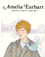 Easy Biographies: Amelia Earhart: Adventure in the Sky