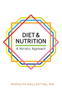 Diet & Nutrition: A Holistic Approach