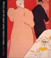 Artists and the Avant-Garde Theater in Paris, 1887-1900: The Martin and Liane W. Atlas Collection