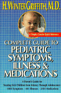 Complete Guide to Pediatric Symptoms, Illness and Medication