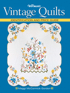 Warman's Vintage Quilts Warman's Vintage Quilts: Identification and Price Guide Identification and Price Guide