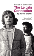 The Leipzig connection : the systematic destruction of American education.