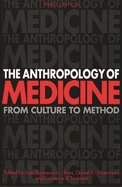 The Anthropology of Medicine: From Culture to Method Third Edition
