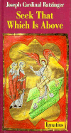 Seek That Which Is Above: Meditations Through the Year