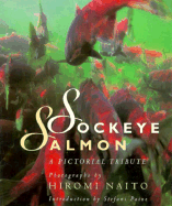 Sockeye Salmon: A Pictorial Tribute