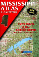 Mississippi Atlas & Gazetteer: Topo Maps of the Entire State