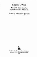 Eugene O'Neill: Research Opportunities and Dissertation Abstracts